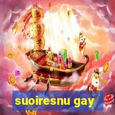 suoiresnu gay